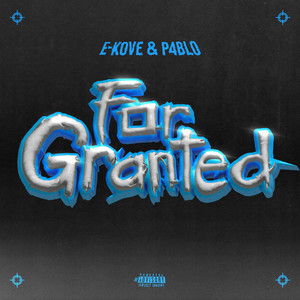 For Granted (Explicit)