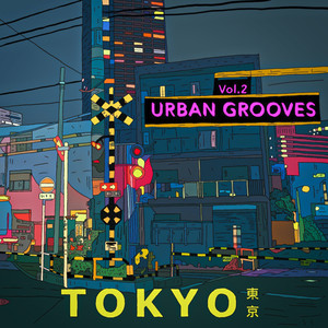 Urban Grooves Vol. 2 - Tokyo