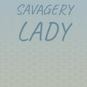 Savagery Lady