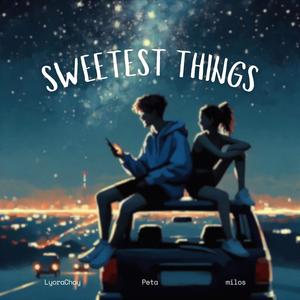 Sweetest Things