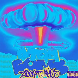 Atom Bomb(feat. Amos) (Remix|Explicit)