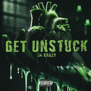 Get Unstuck (Explicit)