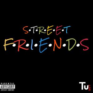 Street Friends (Explicit)