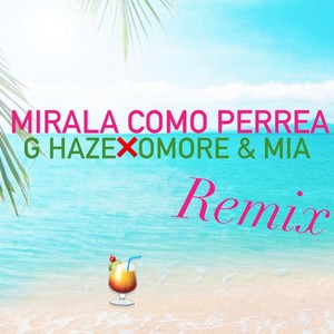 mirara como perrea remix(feat. omore & mia)