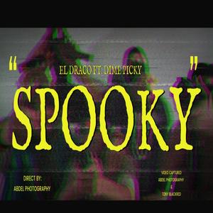 SPOOKY (feat. Dimepicky) (Explicit)