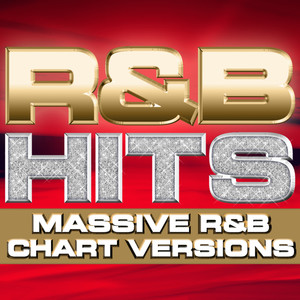 R&B Hits - Massive R&B Chart Versions (R and B Collection) - Deluxe Version