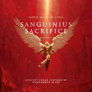 Sanguinius Sacrifice (Instrumental Version|Inspired by Warhammer 40,000)