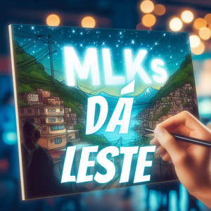 Mlks Dá Leste (Explicit)