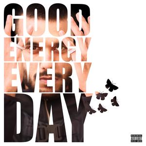Lil Shamvil - Good Energy Everyday (Explicit)