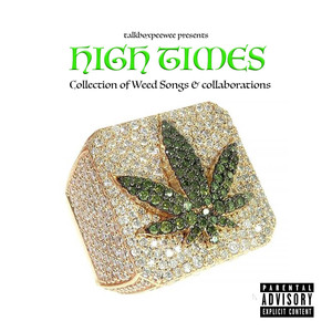 High Times - Collection of Weed Songs & Collaborations (Explicit)