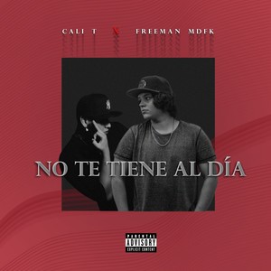 No Te Tiene Al Dia (Explicit)