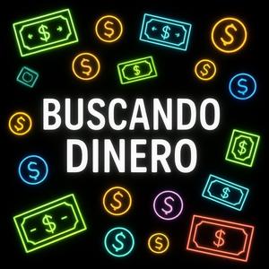 Buscando Dinero (Explicit)