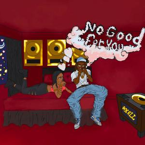 No Good For You (Explicit)