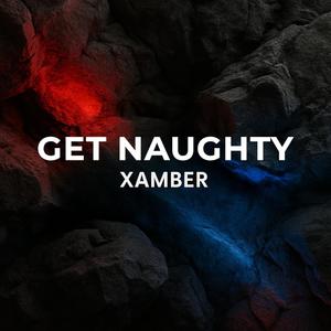 Get Naughty (Explicit)