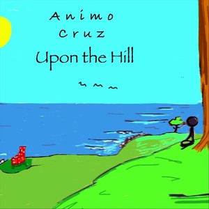 Upon the Hill (Explicit)