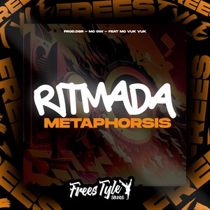 Ritmada Metaphorsis (Explicit)