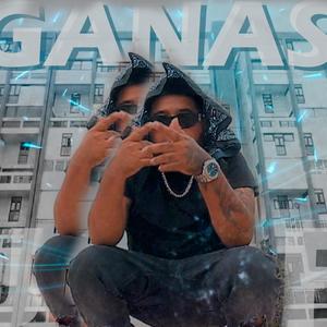 Ganas (Explicit)