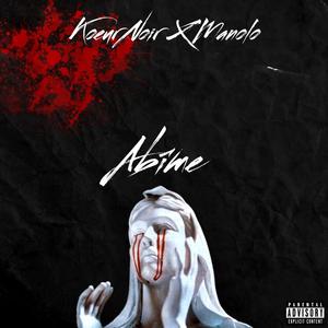 Abîme (feat. Manolo) (Explicit)