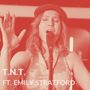 T.N.T. (feat. Emily Stratford)