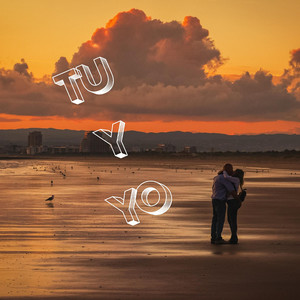 Tu Y Yo