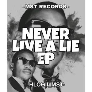 Never Live A Lie EP (Explicit)