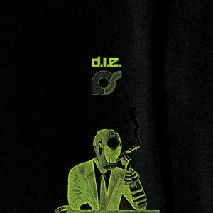 D.I.E. (Explicit)