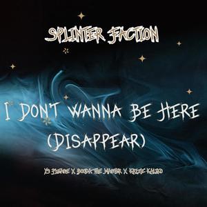 I Don't Wanna Be Here(Disappear)(feat. YS Please, Booda Tha Master, Krizz Kaliko & Wyshmaster) (Explicit)
