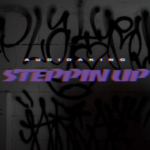 Steppin Up (Explicit)