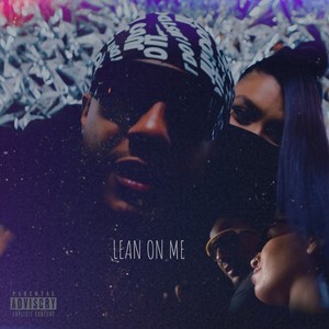 Lean On Me (Explicit)