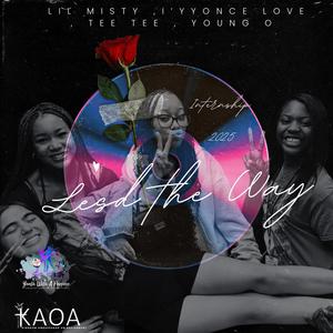 Lead The Way (feat. I’yyonce Love, Lil Misty, Young O & Tee Tee)