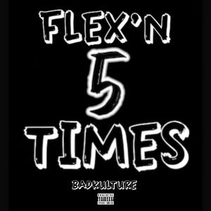 FLEX'n 5 TIMES (Explicit)