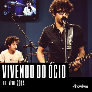 Vivendo do Ócio no Estúdio Showlivre (Vol I ao Vivo)