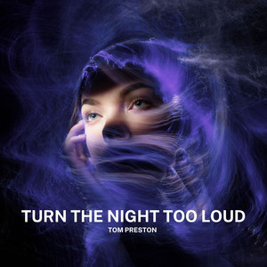 Turn the Night Too Loud