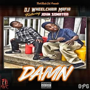 Damn(feat. John Sonatra) (Explicit)