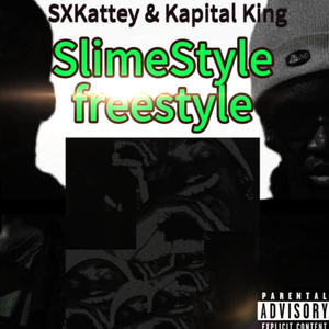 SlimesSyle (freestyle) (feat. Kapital King) [Explicit]