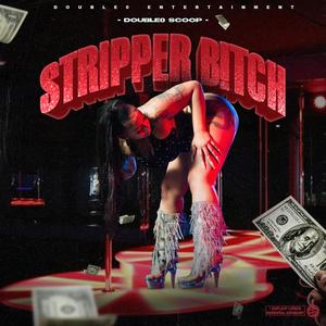 Stripper B!tch (Explicit)