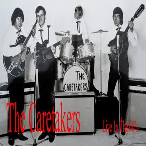 The Caretakers Live in the 60's