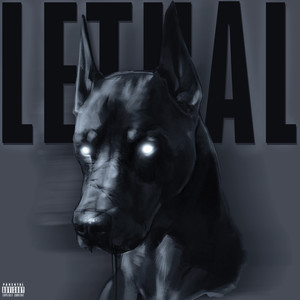 Lethal (Explicit)