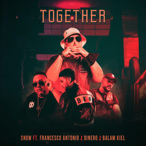 Together(feat. Francesco Antonio, William Dinero, & Balam Kiel) (Explicit)
