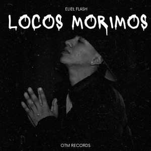 Locos Morimos (Explicit)