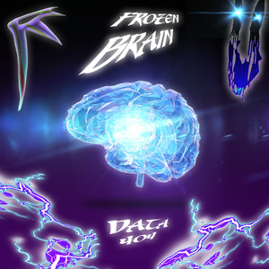 Frozen Brain (Explicit)