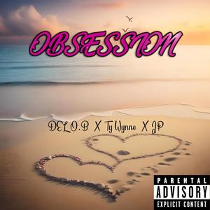 Obsession (feat. Ty Wynne & JP) [Explicit]