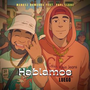 Hablamos luego (feat. Mendez números) (Explicit)