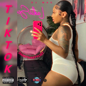 Tik Tok (Explicit)