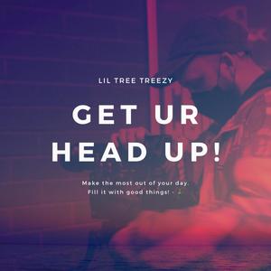 Get Ur Head Up! (Explicit)