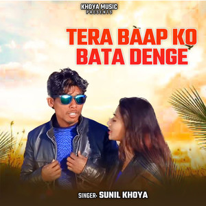 Tera Baap Ko Bata Denge