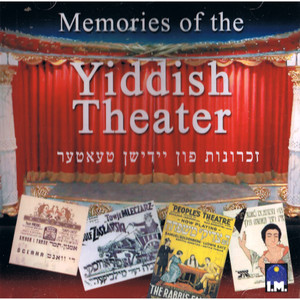 Memories Of The Yiddish Theater