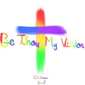 Be Thou My Vision