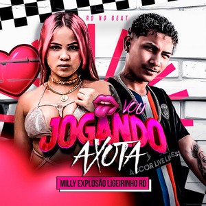 VOU JOGANDO A XOTA (Explicit)