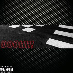 OOOHH! (feat. SoundGuyMike & Larcin) (Explicit)